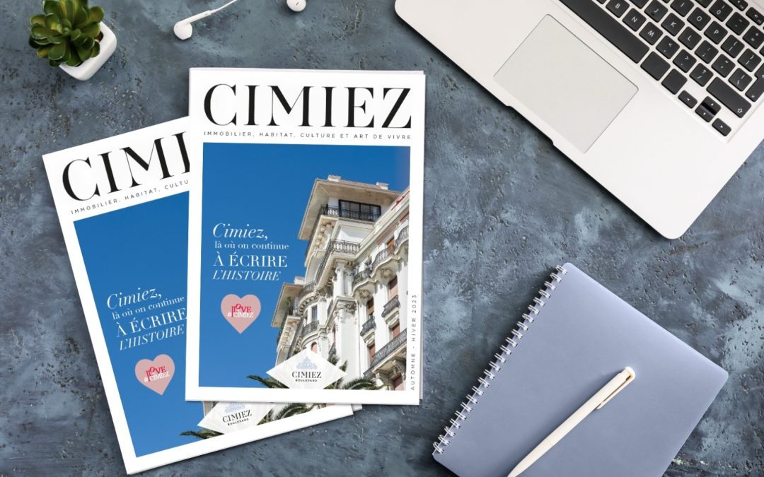 « CIMIEZ Immobilier, Habitat, Culture et Art de Vivre » : le dernier exemplaire du magazine est disponible