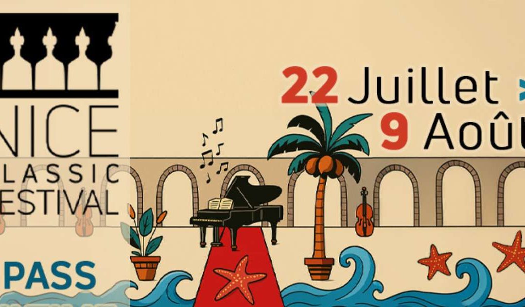 NICE CLASSIC FESTIVAL Du 22 juillet au 09 août 2025