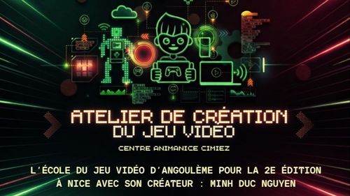 Atelier de création d’un jeu vidéo  – AnimaNice  Du 6 au 10 juillet 2026